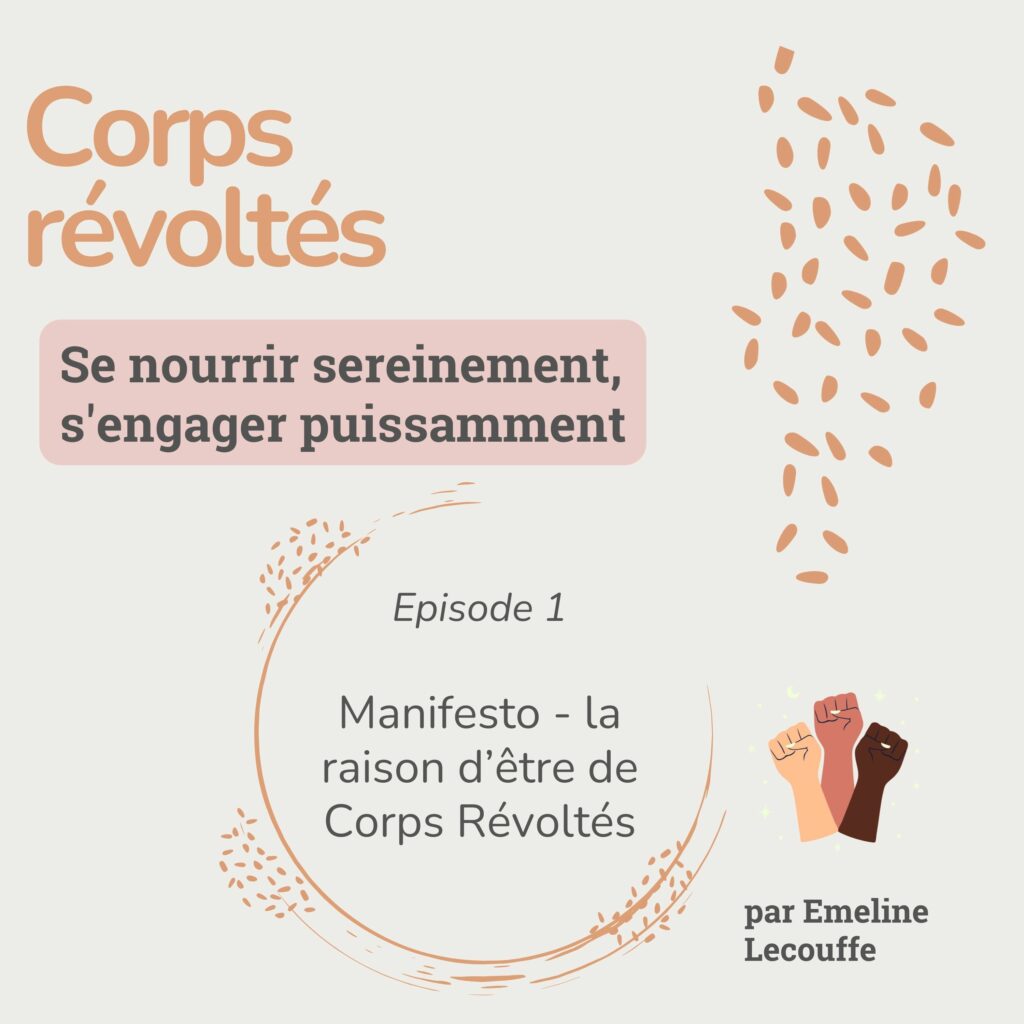 Podcast : Corps Révoltés se nourrir sereinement, 'engager puissamment